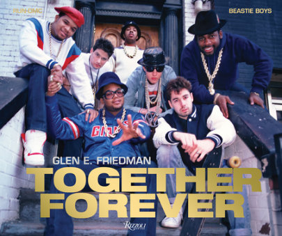 Together Forever - Author Glen E. Friedman, Foreword by Chris Rock, Contributions by Chuck D.