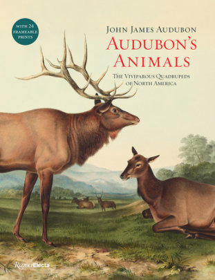 Audubon's Animals - Author John James Audubon, Introduction by Kristofer M. Helgen