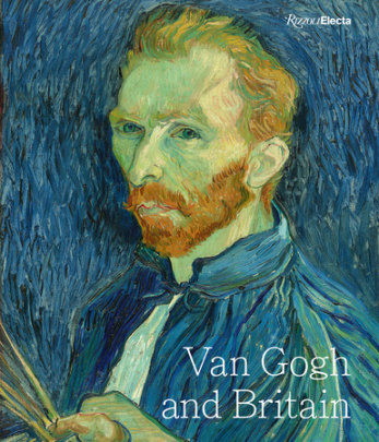 Van Gogh and Britain - Edited by Carol Jacobi