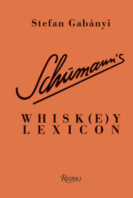 Schumann's Whisk(e)y Lexicon - Author Stefan Gabányi