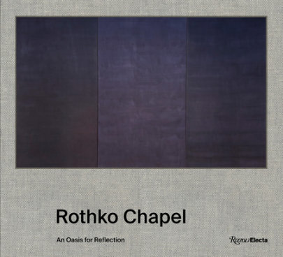 Rothko Chapel - Author Pamela Smart and Stephen Fox, Foreword by Christopher Rothko, Introduction by David Leslie