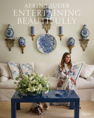 Entertaining Beautifully - Author Aerin Lauder