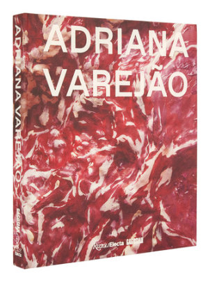 Adriana Varejão - Edited by Louise Neri, Contributions by Paulo Herkenhoff and Luisa Duarte and Jochen Volz