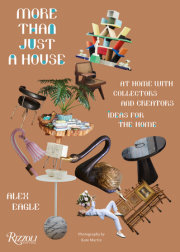 More Than Just a House: At Home with Collectors and Creators 