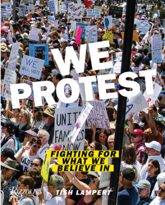 We Protest - Author Tish Lampert, Foreword by David K. Shipler