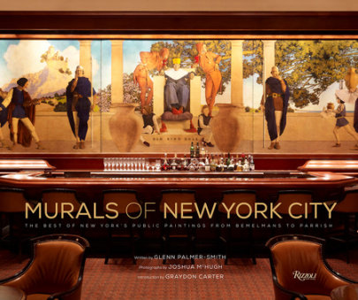 Murals of New York City - Author Glenn Palmer-Smith, Photographs by Joshua McHugh, Introduction by Graydon Carter