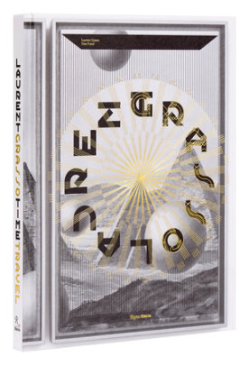 Laurent Grasso - Foreword by Laurence des Cars, Text by Denise Markonish and Arnauld Pierre