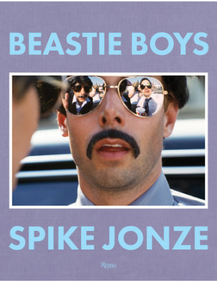 Beastie Boys - Author Spike Jonze, Text by Mike Diamond and Adam Horovitz