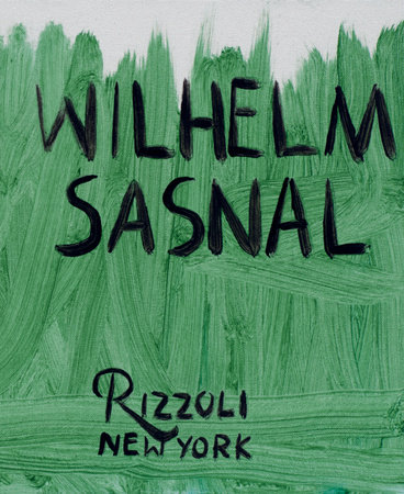 Wilhelm Sasnal - Rizzoli New York