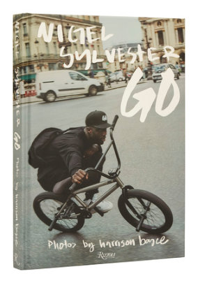 Nigel Sylvester: GO - Author Nigel Sylvester, Photographs by Harrison Boyce