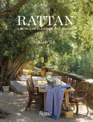 Rattan - Author Lulu Lytle, Foreword by Mitchell Owens
