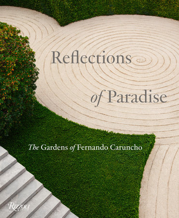 Reflections of Paradise: The Gardens of Fernando Caruncho