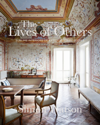 The Lives of Others - Author Simon Watson, Contributions by Marella Caracciolo Chia and Tom Delavan and James Reginato