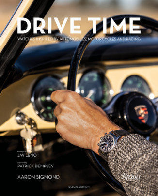 Drive Time Deluxe Edition - Author Aaron Sigmond, Foreword by Jay Leno, Afterword by Patrick Dempsey