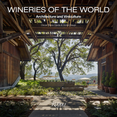 Wineries of the World - Author Oscar Riera Ojeda and Victor Deupi