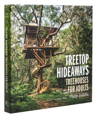 Treetop Hideaways - Author Philip Jodidio, Preface by Emily Nelson