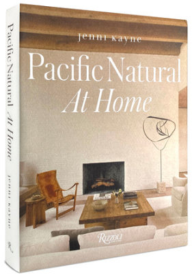 Pacific Natural at Home - Author Jenni Kayne, Foreword by Vincent Van Duysen