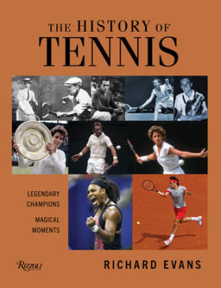 The History of Tennis - Author Richard Evans