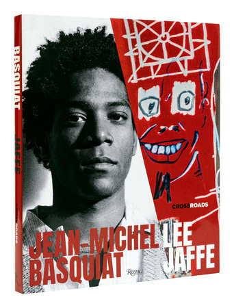 Jean Michel Basquiat Crossroads Rizzoli New York