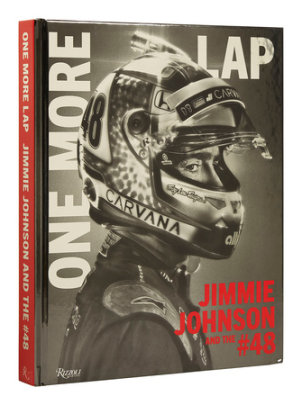 One More Lap - Author Jimmie Johnson and Ivan Shaw, Foreword by Michael Jordan