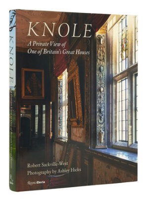 Knole - Author Robert Sackville-west, Photographs by Ashley Hicks