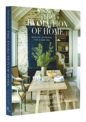 The Evolution of Home - Author Emma Sims-Hilditch, with Giles Kime, Photographs by Simon Brown, Foreword by Kit Kemp