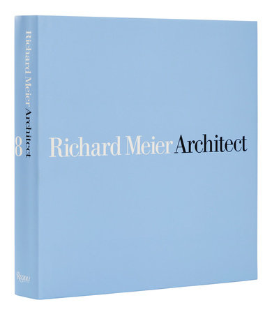 Richard Meier, Architect: Volume 8