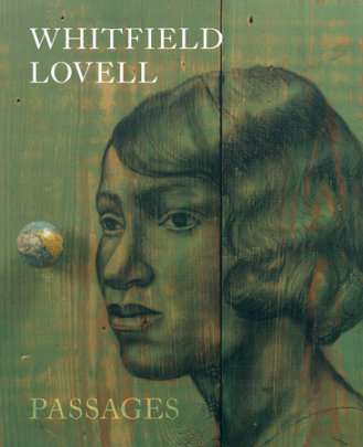 Whitfield Lovell - Edited by Michele Wije, Text by Cheryl Finley and Bridget R. Cooks