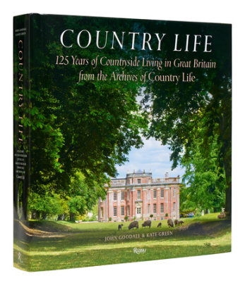 Country Life - Author John Goodall and Kate Green, Foreword by Mark Hedges