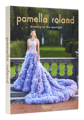 Pamella Roland - Author Pamella Roland, Foreword by Vanessa Williams