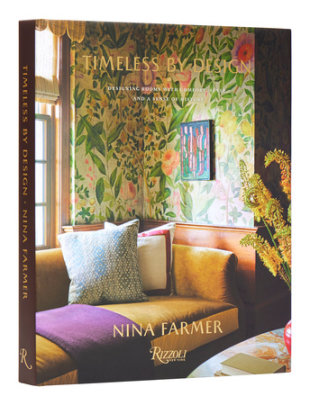 Timeless by Design - Author Nina Farmer, with Andrew Sessa, Foreword by Mitchell Owens