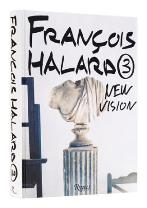 François Halard 3: New Vision - Author Francois Halard