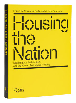 Housing the Nation - Edited by Alexander Gorlin and Victoria Newhouse