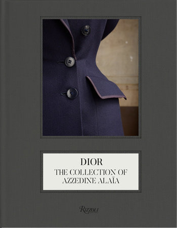 Dior: The Collection of Azzedine Alaïa