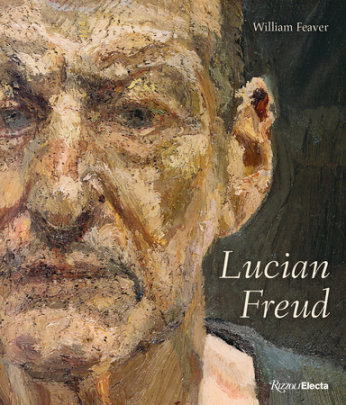 Lucian Freud - Author William Feaver