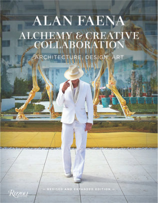 Alan Faena: Alchemy and Creative Collaboration - Author Alan Faena