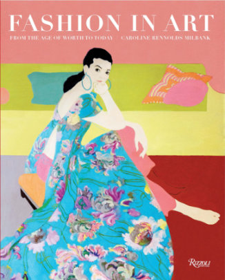 Fashion in Art - Author Caroline Rennolds Milbank