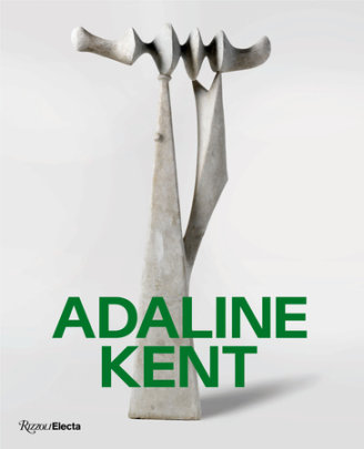 Adaline Kent - Author Apsara DiQuinzio and Jeff Gunderson and Alexander Nemerov and Elaine Y.  Yau