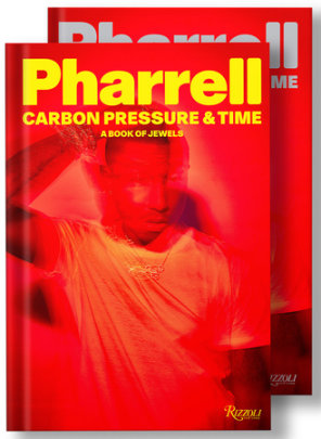 Pharrell: Carbon, Pressure & Time - Author Pharrell Williams, Contributions by NIGO® and Tyler the Creator