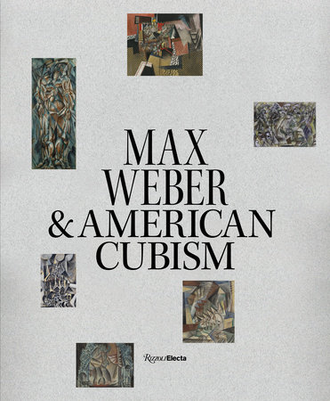 Max Weber and American Cubism