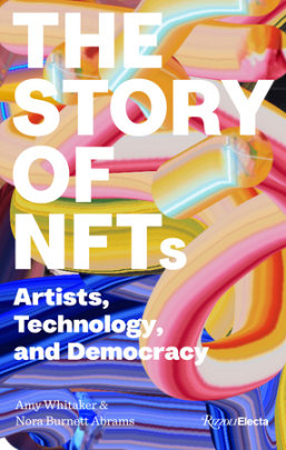 The Story of NFTs - Author Amy Whitaker and Nora Burnett Abrams