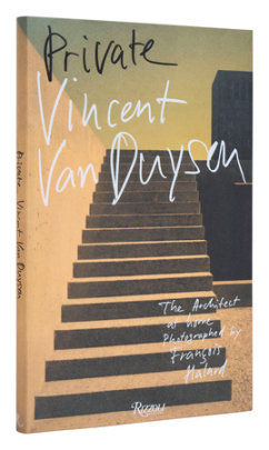 Vincent van Duysen - Author Vincent Van Duysen, Photographs by François Halard
