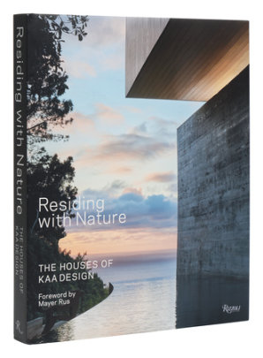 Residing with Nature - Author Grant Kirkpatrick and Duan Tran, Foreword by Mayer Rus