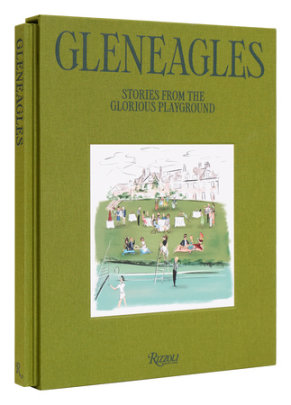 Gleneagles - Author James Collard and Tom English and Justine Picardie