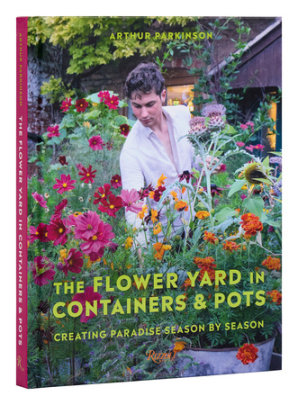 The Flower Yard in Containers & Pots - Author Arthur Parkinson