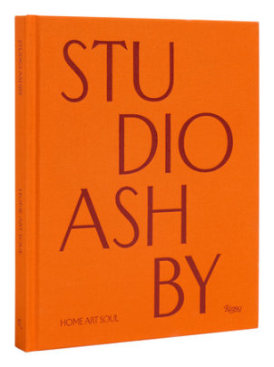 Studio Ashby - Author Sophie Ashby, Foreword by Amy Astley