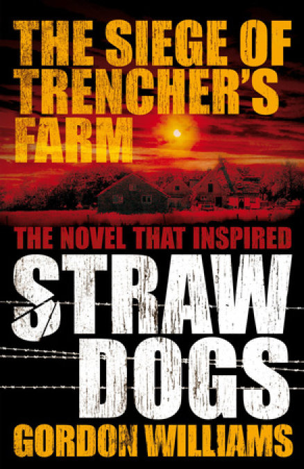 The Siege of Trencher's Farm - Straw Dogs
