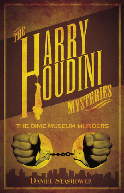 Harry Houdini Mysteries: The Dime Museum Murders