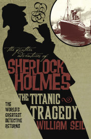 The Further Adventures of Sherlock Holmes: The Titanic Tragedy 