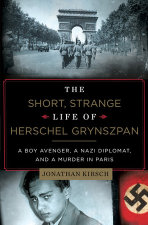 The Short Strange Life of Herschel Grynszpan